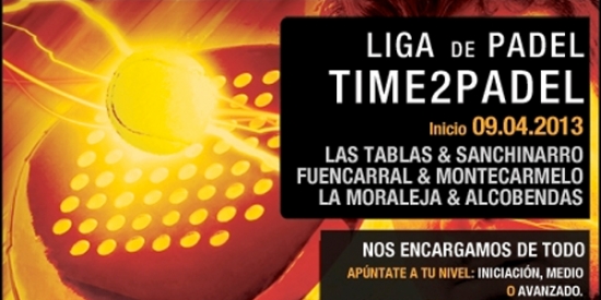 Liga Time2padel de Primavera 2013| Noticias y novedades del mundo del pádel