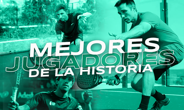 Los mejores jugadores de la historia del pádel| Noticias y novedades del mundo del pádel