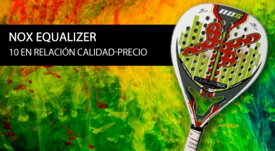 Análisis/Opinión pala de pádel Nox Equalizer| Noticias y novedades del mundo del pádel