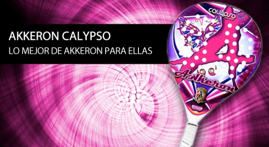 Análisis/Opinión pala de padel Akkeron Calypso 2014| Noticias y novedades del mundo del pádel