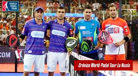 Crónica World Padel Tour La Nucí­a| Noticias y novedades del mundo del pádel