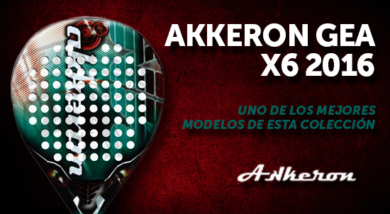 Análisis/Opinión Akkeron Gea X6| Noticias y novedades del mundo del pádel