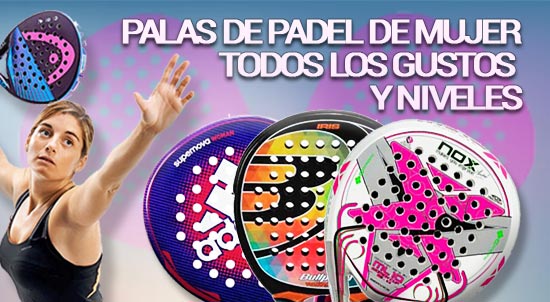 7 palas de padel de mujer para todos los gustos y niveles