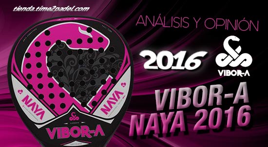 La risa cuenco Armonía Opinión Vibora Naya 2016 | Time2Padel