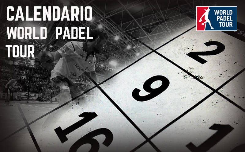 El World Padel Tour cierra calendario para 2017| Noticias y novedades del mundo del pádel