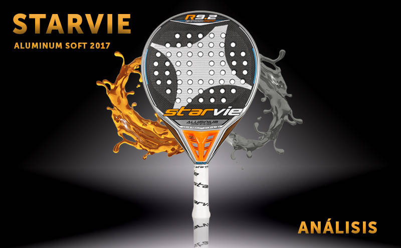 Análisis/Opinión Star Vie R 9.2 Aluminium Soft 2017 Time2Padel