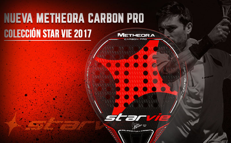 Análisis/Opinión Star Vie Metheora Carbon 2017 | Time2Padel