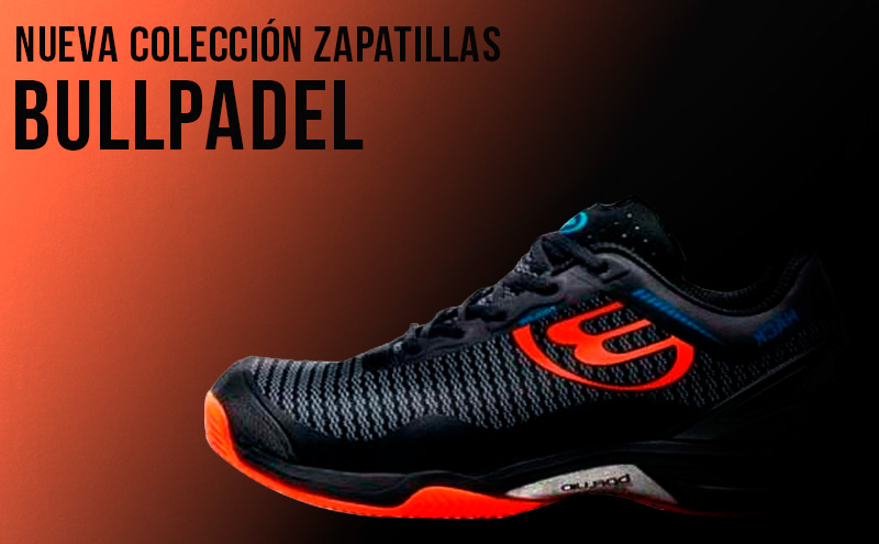 Las zapatillas de pádel Bullpadel llegan con más fuerza que nunca| Noticias y novedades del mundo del pádel