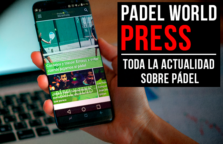 Padelworldpress, el mejor canal para conocer las últimas novedades| Noticias y novedades del mundo del pádel