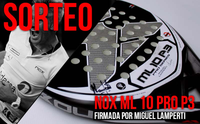 Sorteo: Nox ML10 firmada Miguel Lamperti | Time2Padel