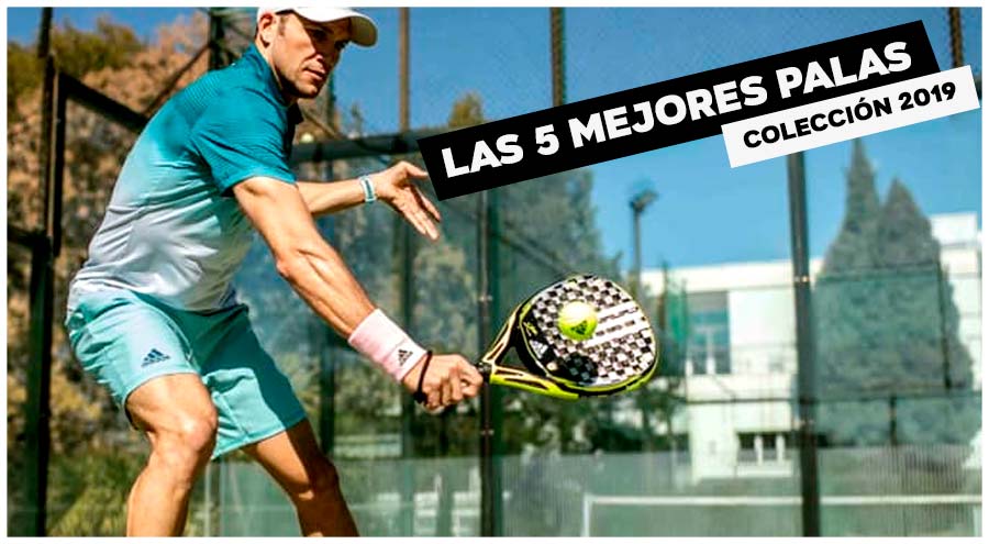 Las 5 mejores palas de 2019 | Time2Padel