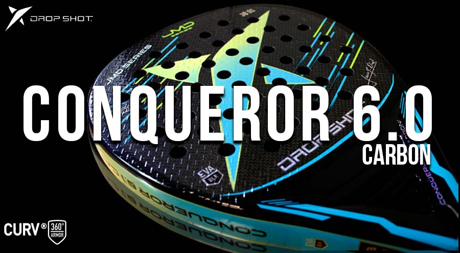 Funde la bola como fuego: Drop Shot Conqueror 6.1 Carbon 2021| Noticias y novedades del mundo del pádel