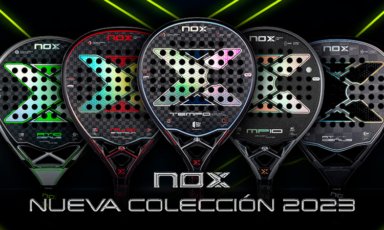 Nueva colección de palas Nox 2023| Noticias y novedades del mundo del pádel